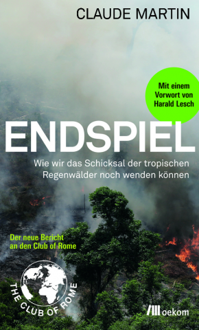 IdeenSet_Tropischer Regenwald_Endspiel - Wie wir das Schicksal der tropischen Regenwälder noch wenden können
