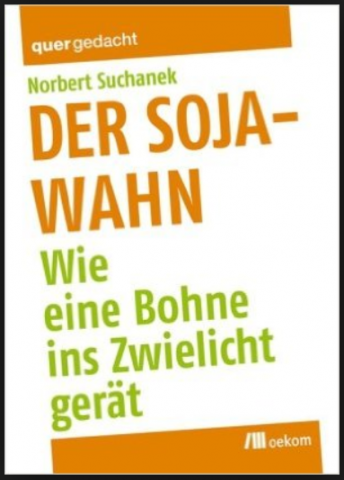 IdeenSet_Tropischer Regenwald_Der Soja Wahn - Wie eine Bohne ins Zwielicht gerät