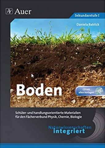 ideenset_erdboden_boden-schuler-und-handlungsorientierte-materialien-fur-den-facherverbund-physik-chemie-biologie