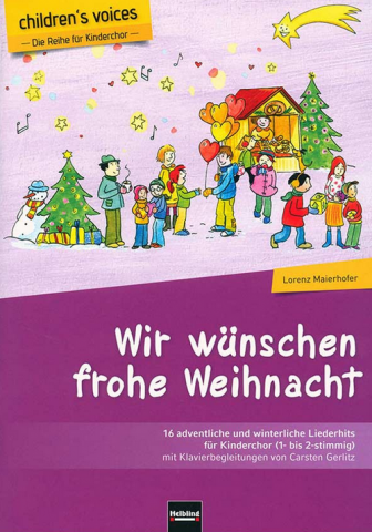 IdeenSet Advent Wir wünschen frohe Weihnacht 16 adventliche und winterliche Liederhits für Kinderchor 1 bis 2 stimmig