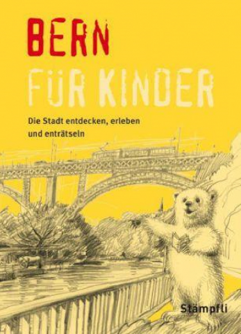 ideenset_historisches-bern_-bern-fur-kinder-die-stadt-entdecken-erleben-und-entratseln