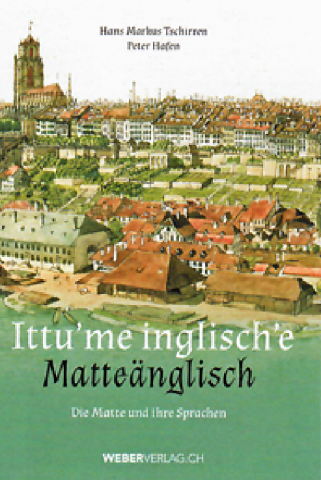 ideenset_historisches-bern_-matteanglisch-die-matte-und-ihre-sprache