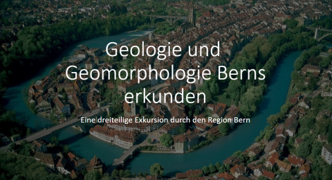 Geologie und Gemorpholoige Berns erkunden